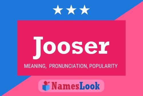 Jooser Name Poster