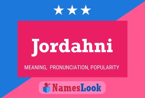 Jordahni Name Poster