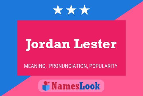 Jordan Lester Name Poster