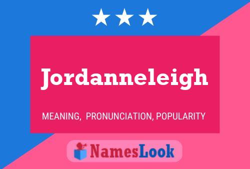 Jordanneleigh Name Poster