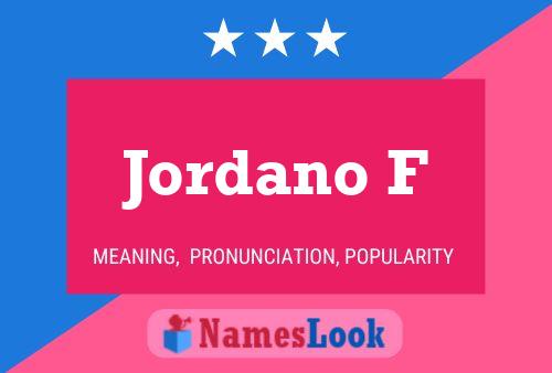 Jordano F Name Poster