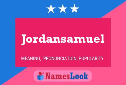 Jordansamuel Name Poster