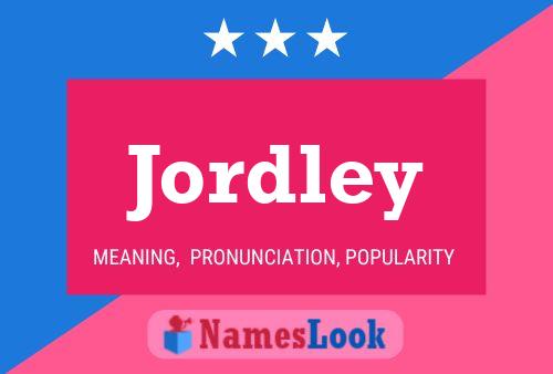 Jordley Name Poster