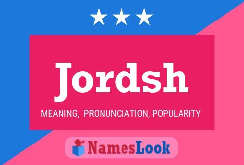 Jordsh Name Poster