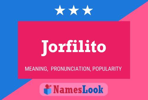 Jorfilito Name Poster