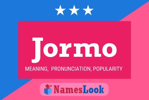 Jormo Name Poster