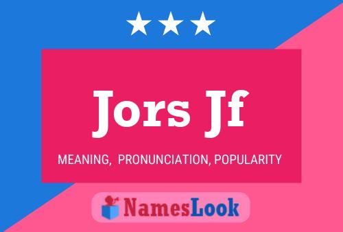 Jors Jf Name Poster