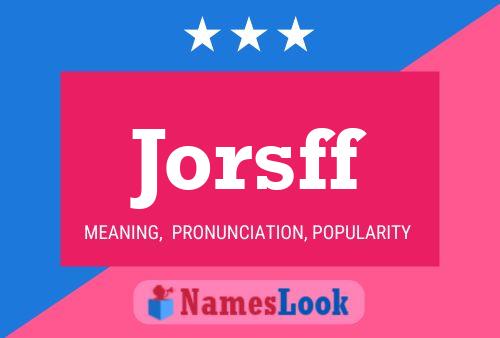 Jorsff Name Poster