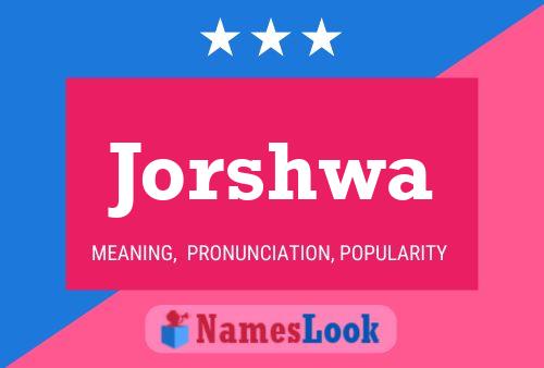 Jorshwa Name Poster