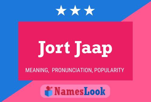 Jort Jaap Name Poster