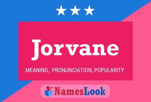 Jorvane Name Poster