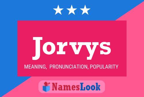 Jorvys Name Poster