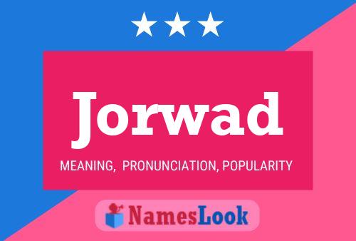 Jorwad Name Poster