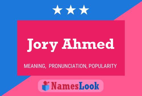 Jory Ahmed Name Poster