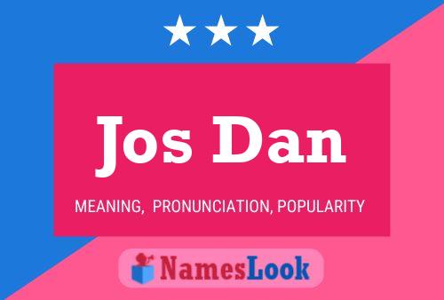 Jos Dan Name Poster