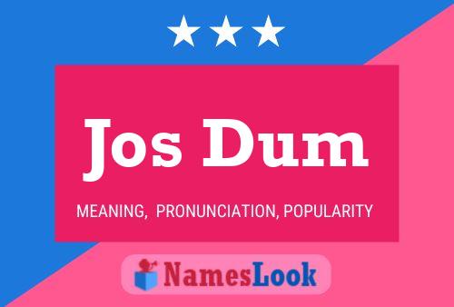 Jos Dum Name Poster