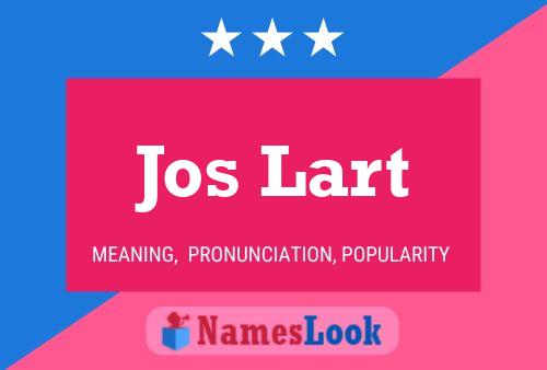 Jos Lart Name Poster