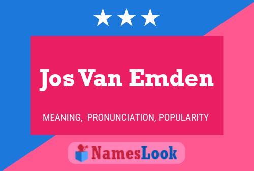 Jos Van Emden Name Poster