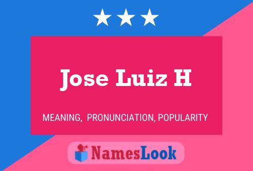 Jose Luiz H Name Poster