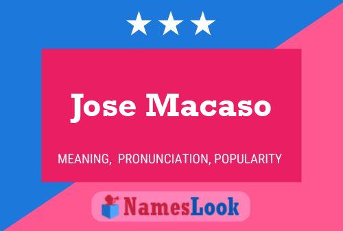 Jose Macaso Name Poster