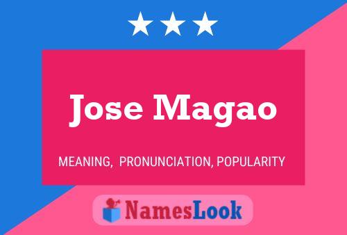 Jose Magao Name Poster