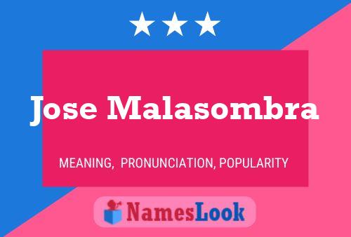 Jose Malasombra Name Poster