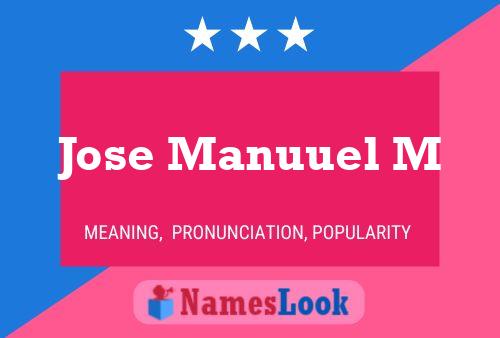 Jose Manuuel M Name Poster