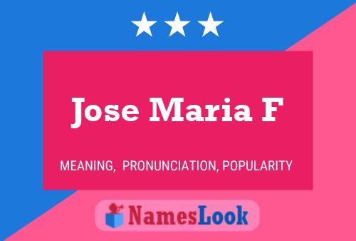 Jose Maria F Name Poster