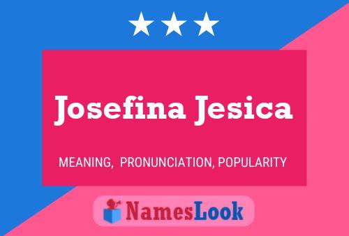 Josefina Jesica Name Poster