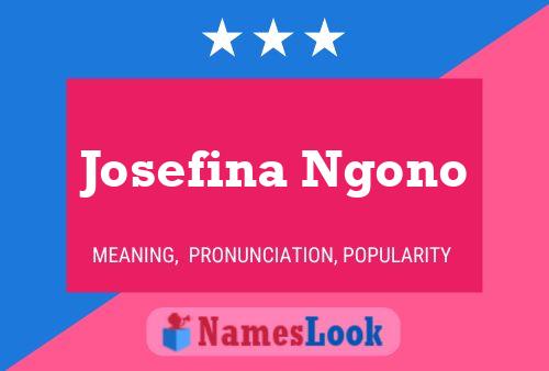 Josefina Ngono Name Poster