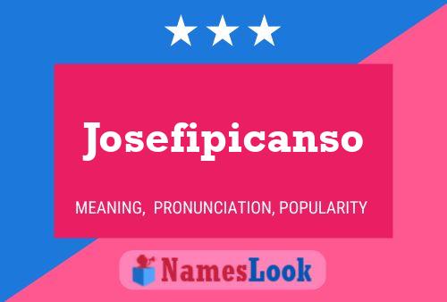 Josefipicanso Name Poster