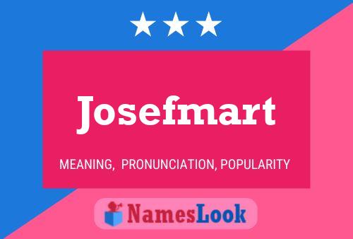 Josefmart Name Poster