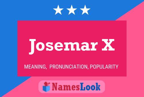 Josemar X Name Poster