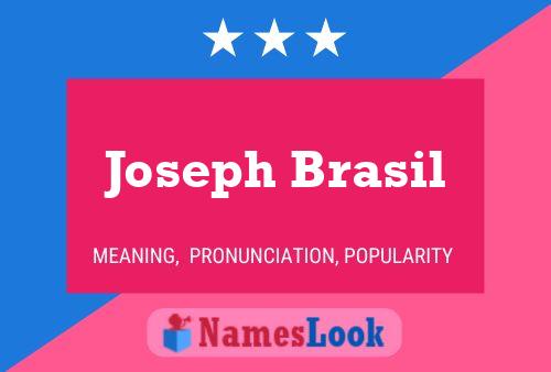 Joseph Brasil Name Poster