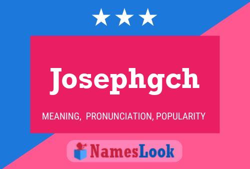 Josephgch Name Poster