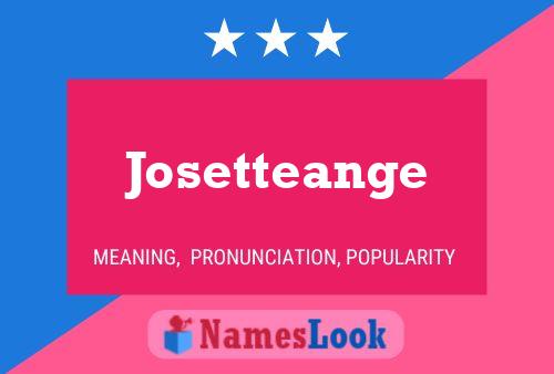 Josetteange Name Poster