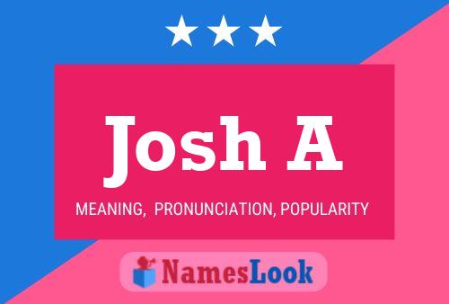 Josh A Name Poster