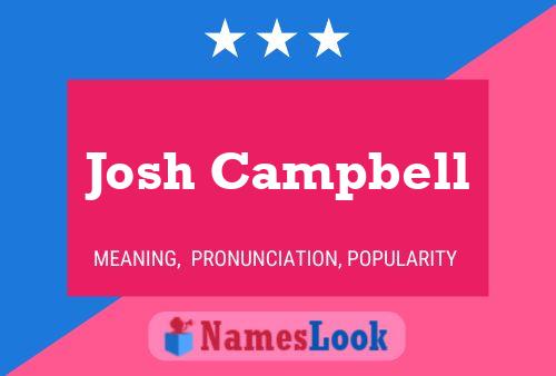 Josh Campbell Name Poster