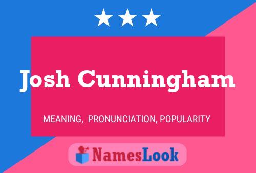 Josh Cunningham Name Poster