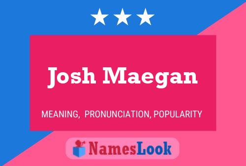 Josh Maegan Name Poster