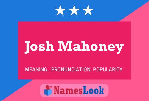 Josh Mahoney Name Poster