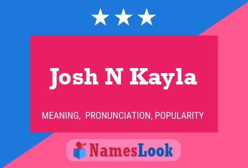 Josh N Kayla Name Poster