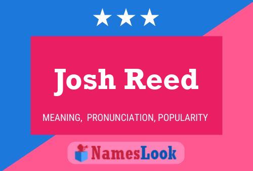 Josh Reed Name Poster