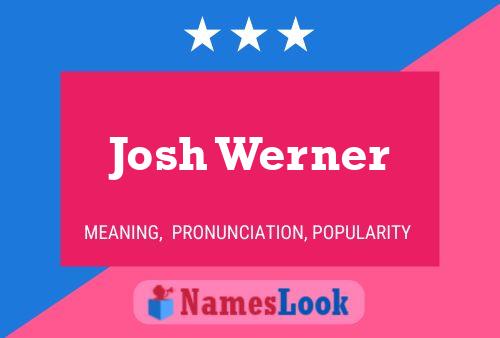 Josh Werner Name Poster