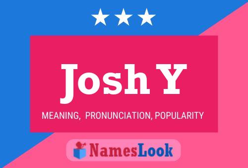 Josh Y Name Poster