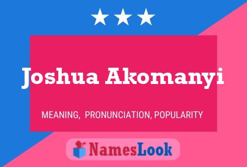 Joshua Akomanyi Name Poster