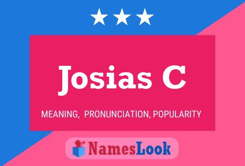 Josias C Name Poster