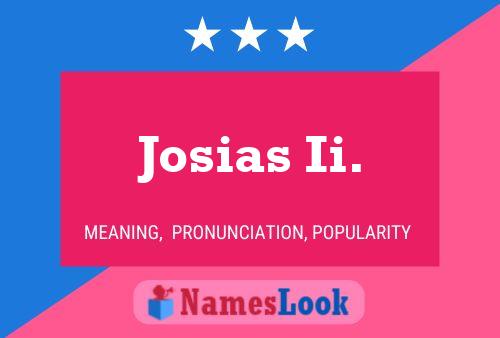 Josias Ii. Name Poster