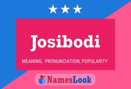 Josibodi Name Poster