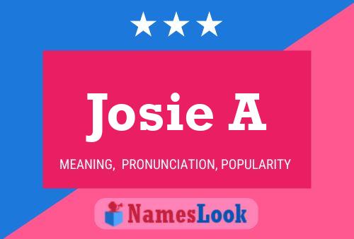 Josie A Name Poster